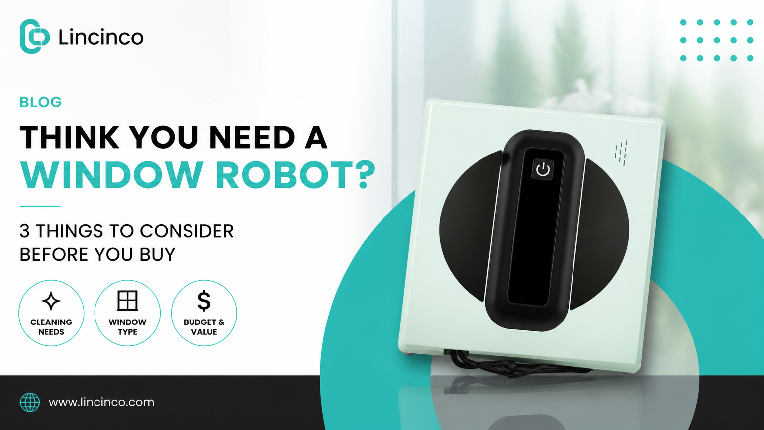 ウィンドウロボットが必要だと思いますか?購入前に考慮すべき3つのこと